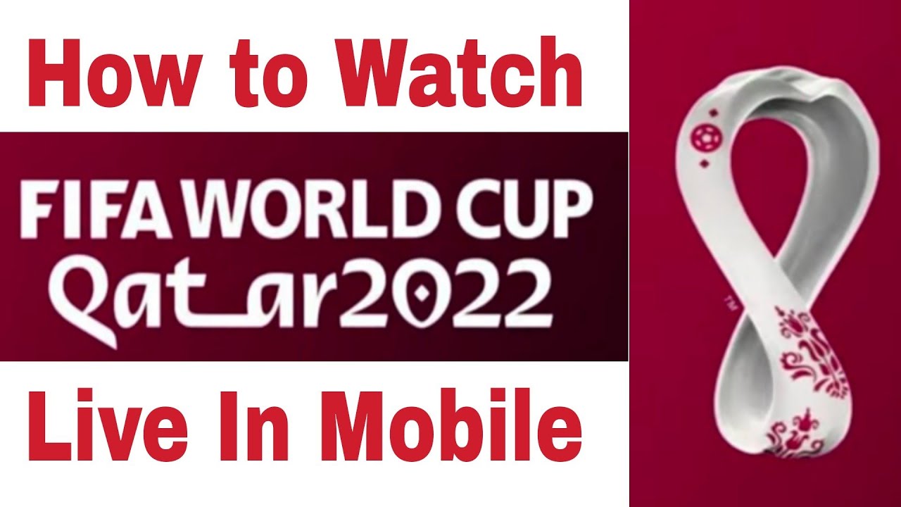 How To Watch FIFA World Cup 2022 live in mobile free | FIFA World Cup
