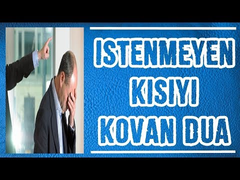 İstenmeyen Kişiyi Kovan Dua