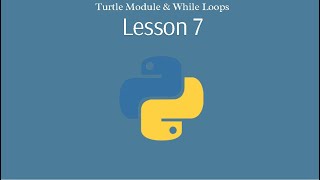 Lesson 7 - Making A Pattern Using While Loops And Turtle Module
