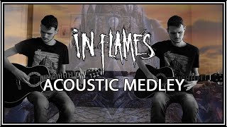 In Flames - Acoustic Medley (Guitar Cover)