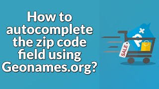 OPC - How to autocomplete the zip code field using Geonames.org?