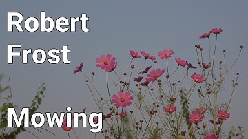 Robert Frost - Mowing