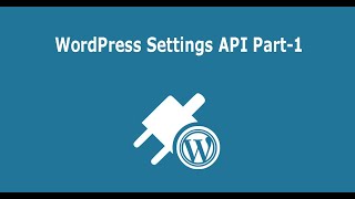 WordPress Settings API Part-1