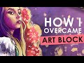 LEAVE ART BLOCK BEHIND | The 5 Ways I Got Out Of Art Block | Painting With Gouache