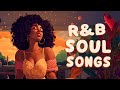 R&B Soul songs | The best soul music compilation in April - Relaxing soul music