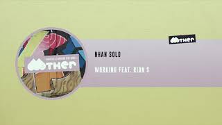 MOTHER106: Nhan Solo - Working feat. Rion S