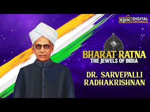 Dr. Sarvepalli Radhakrishnan | Bharat Ratna - The Jewels Of India | Epic Digital Originals