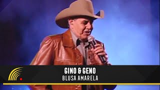 Gino &amp; Geno - Blusa Amarela - Ao Vivo