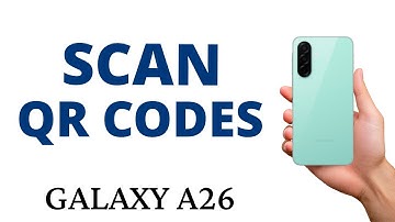 How to SCAN QR CODES on the GALAXY A26!