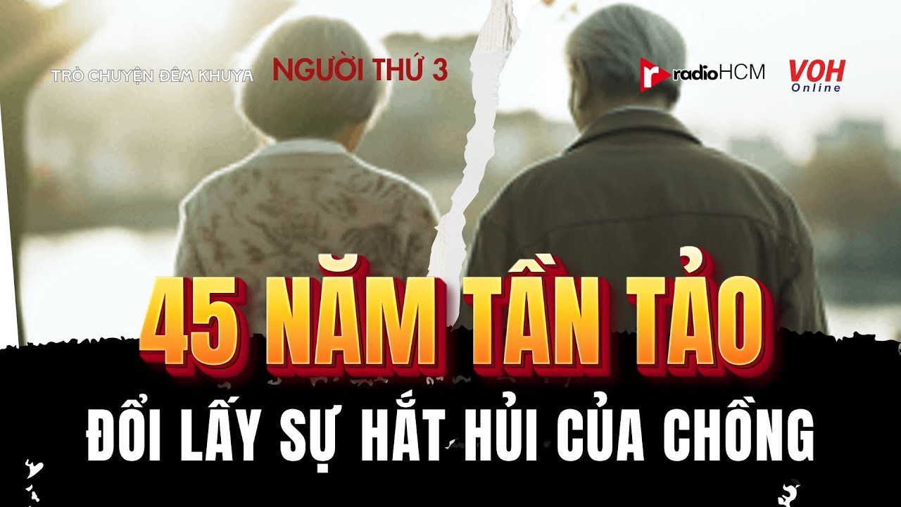 45 năm sống trong hôn nhân địa ngục, lối thoát nào cho người vợ tần tảo?