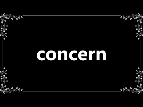 Concern - Meaning And How To Pronounce