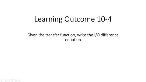 Chapter 10-4 - Transfer Fcn to I/O Equation