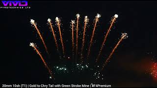 20mm 10sh Single Row (T1) | Gold to Chry Tail with Green Strobe Mine | #F4Premium #VividPyrotechnics