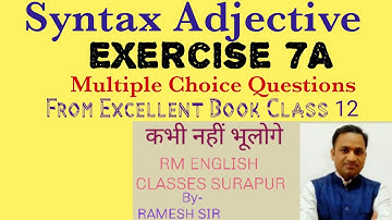 Syntax Adjective Exercise 7 A from Excellent Book Class 12 solved by Ramesh Sir