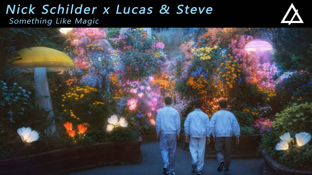 Nick Schilder x Lucas & Steve - Something Like Magic (Extended Mix ...