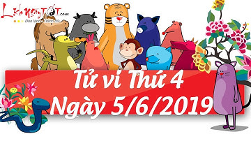 Xem tử vi hàng ngày - Tử vi Thứ 4 ngày 5 tháng 6 năm 2019 của 12 con giáp