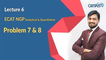 ECAT NGP Mathematics Ch 6 Lec 5 Analytical & Quantitative Problem 7 & 8 ECAT NGP Mathematics