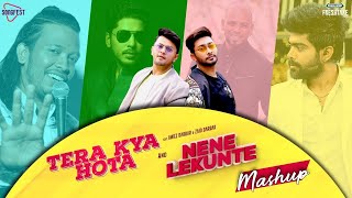 Tera Kya Hota X Nene Lekunte Mashup-Doublemint FreshtakeS1|Awez D|Zaid D|Nakash|Geet|Revanth|Rakendu