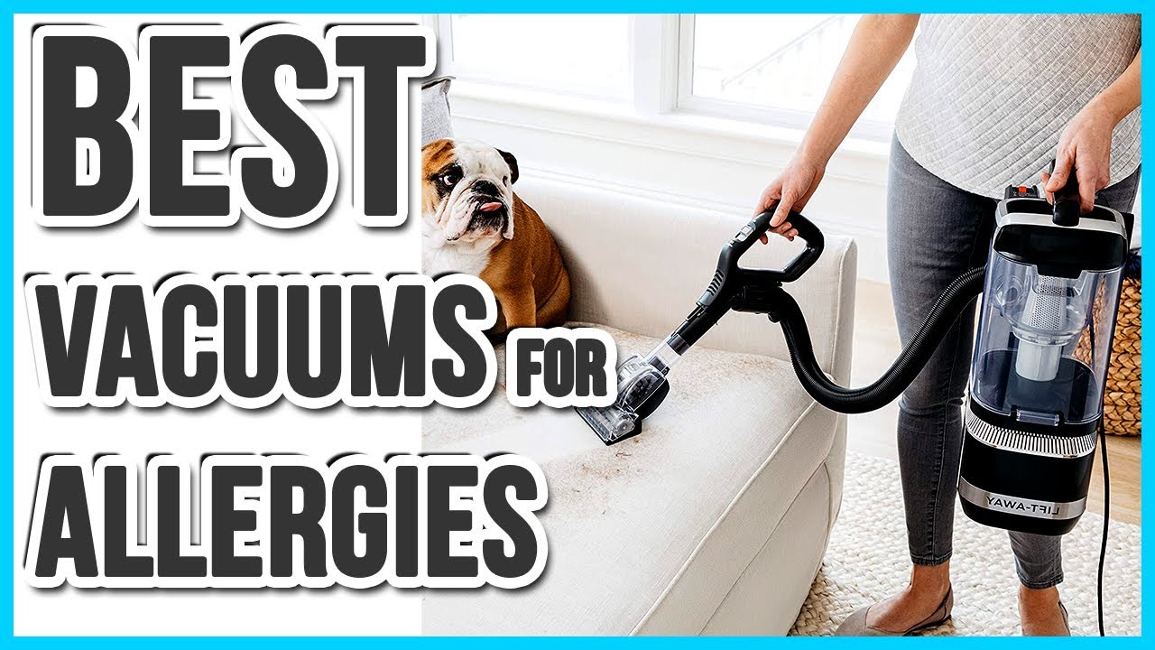Best Vacuums for Allergies and pet hair of 2022 YouTube