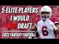 5 Elite Players I Would NOT Draft: 2022 Fantasy Football Advice