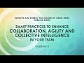 Highlights from &quot;Smart practices to enhance team collaboration, agility and collective intelligence&quot;