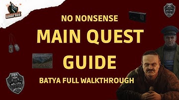 Batya Full Walkthrough - A Quick No-Nonsense Guide - Escape From Tarkov