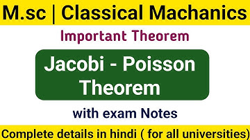 Jacobi Poisson theorem proof in classical Machanics | Jacobi Poisson theorem in msc