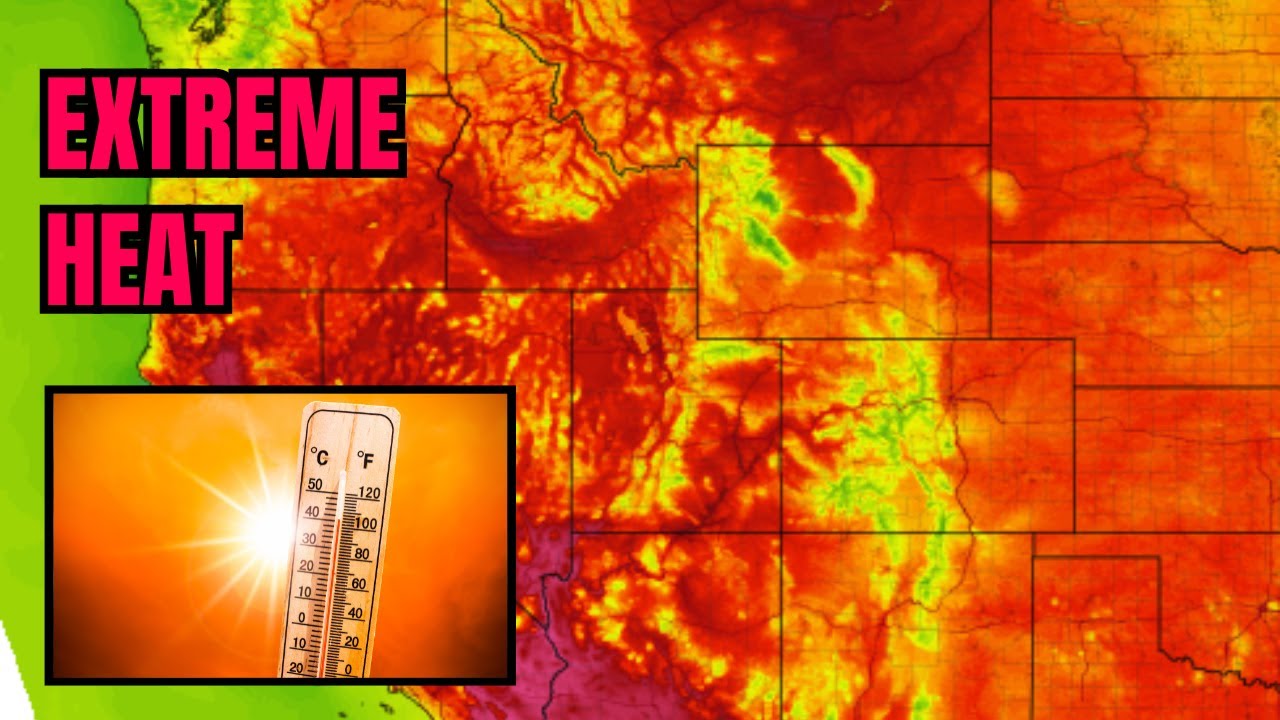 Extreme heat across the western U.S. through the end of the week - YouTube