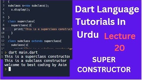 LECTURE - 20 SUPER CONSTRUCTOR || FLUTTER MOBILE APPLICATION DEVELOPMENT