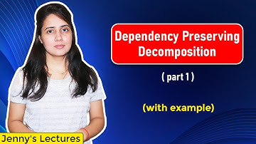 Lec 16: Dependency preserving decomposition in DBMS | with example | DBMS Tutorials for beginners