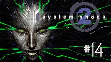 Candle Plays System Shock 2 Part 14 - Research is Grand, Isn