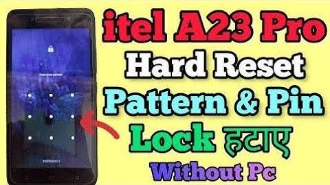 Itel A23 Pro Hard Reset | L5006C Pattern Unlock 2023 Method