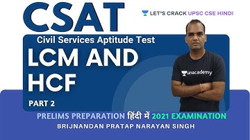 L23: CSAT: LCM and HCF | Part 2 | UPSC CSE/IAS 2021/22 | Brijnandan Singh