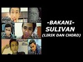 Sullivan bakani lirik dan chord