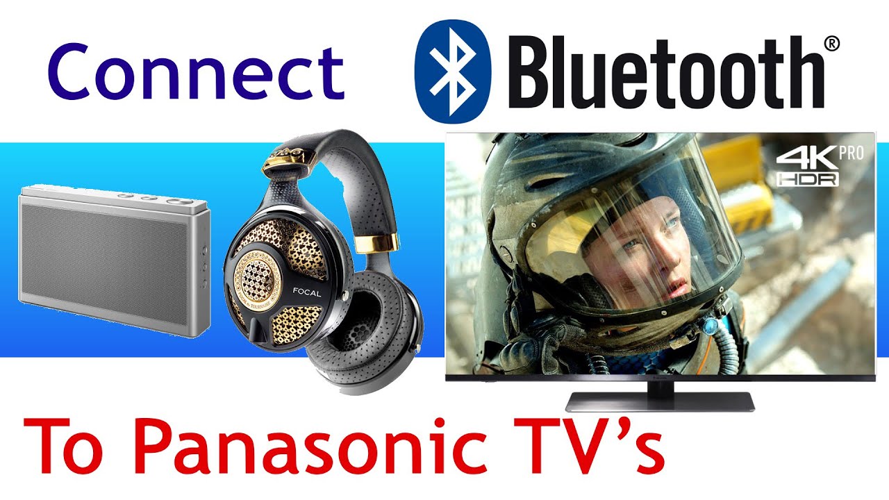 Bluetooth Headphones or Speakers with Panasonic 2018 TV's Pairing - YouTube