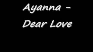 Watch Ayanna Dear Love video