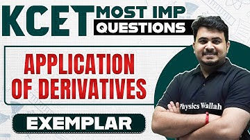 APPLICATION OF DERIVATIVES | Maths | PUC 2 | Exemplar + Most Important Questions | KCET 2025