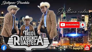 Video voorbeeld van "El Último Rodeo - Trio Reverencia Huasteca"