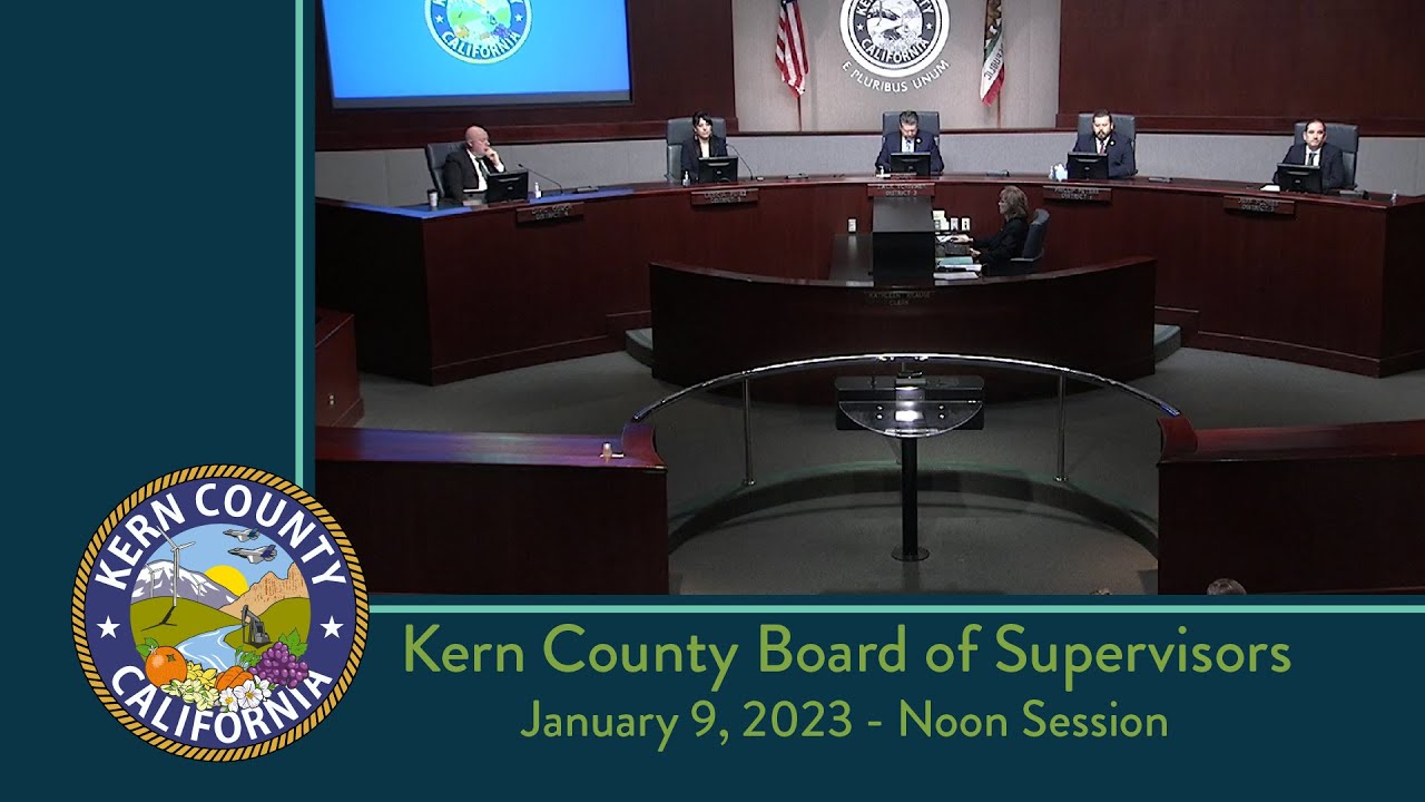 Kern County Board of Supervisors special meeting for Monday, January 9 ...
