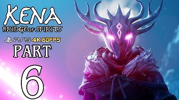 KENA: Bridge of Spirits Walkthrough PART 6 (PS5) Gameplay No Commentary @ 4K 60ᶠᵖˢ ✔
