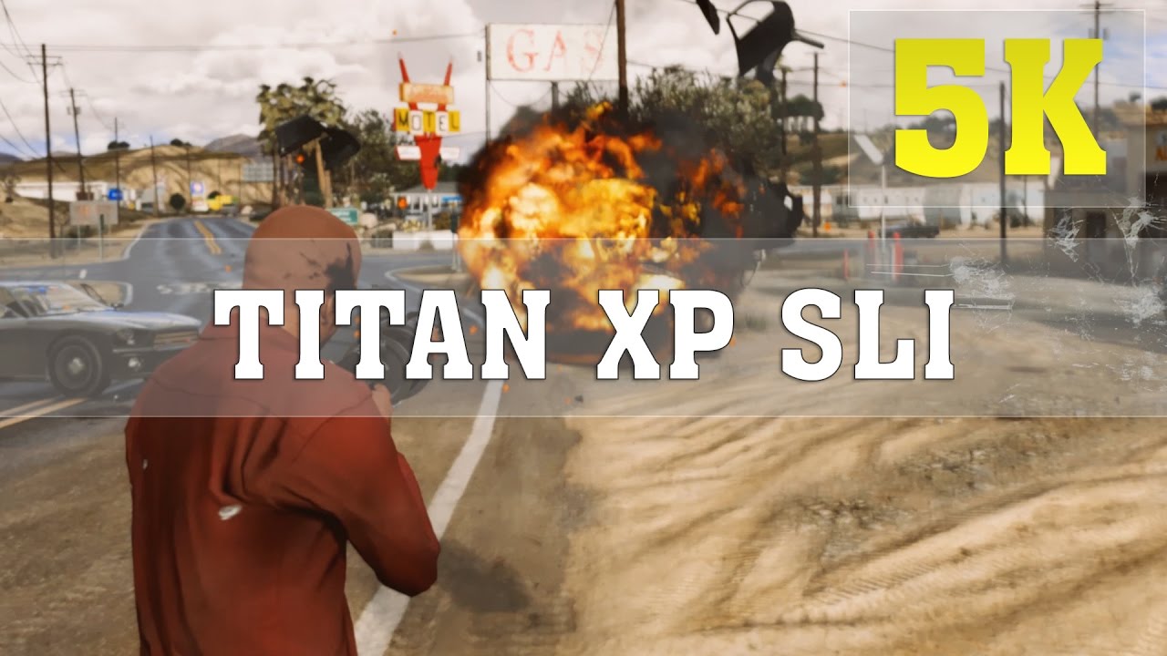 GTA V REDUX 5K - No. 2 | TITAN X PASCAL SLI | Original Preset | 6950X ...