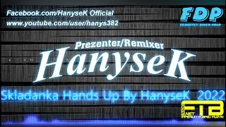 Składanka Hands Up By HanyseK 2022