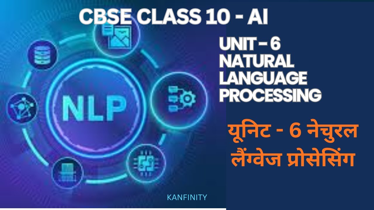 CBSE CLASS 10 AI UNIT - 6 NATURAL LANGUAGE PROCESSING II नेचुरल ...