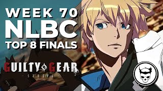 Guilty Gear Strive Tournament - Top 8 Finals @ NLBC Online Edition 70