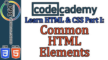 Common HTML Elements: Learn HTML and CSS Part I Codecademy