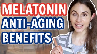 Melatonin: ANTI-AGING BENEFITS BEYOND JUST SLEEP // Dermatologist @Dr Dray