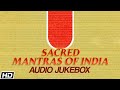 Sacred mantras of india  sanjeev abhyankar  devaki pandit  ashit desai  hema desai