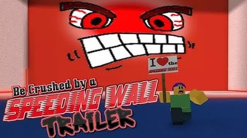 Be Crushed by a Speeding Wall Trailer!