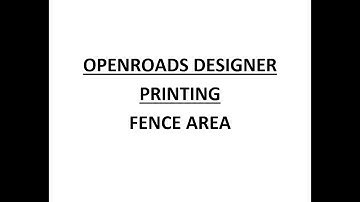 ORD - MicroStation - 18.2 - Printing Fence Area
