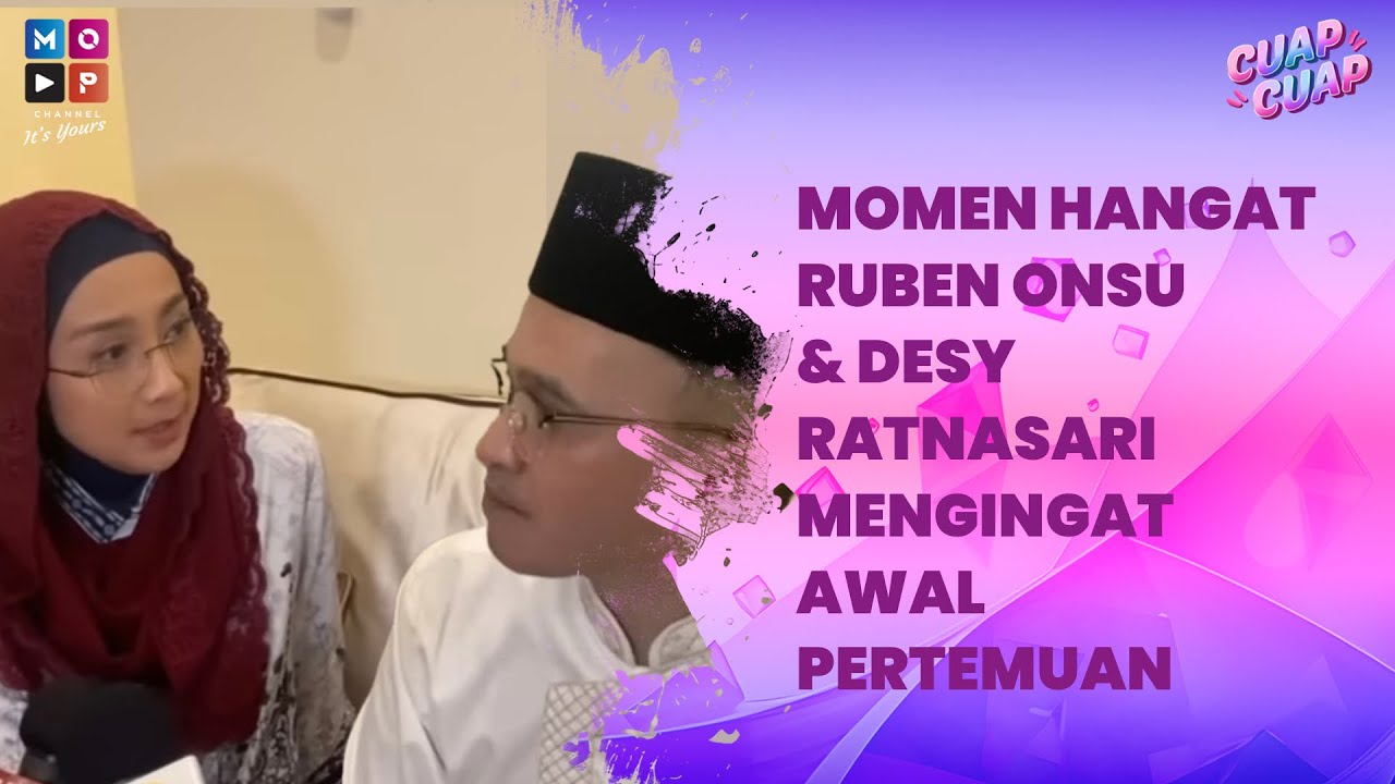 MOMEN KEAKRABAN RUBEN ONSU DAN DESY RATNASARI,MULAI DARI KULINER HINGGA AWAL PERTEMUAN - CUAP CUAP